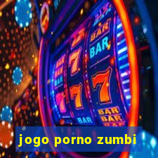 jogo porno zumbi